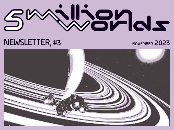 5 Million Worlds Newsletter,&nbsp;#3